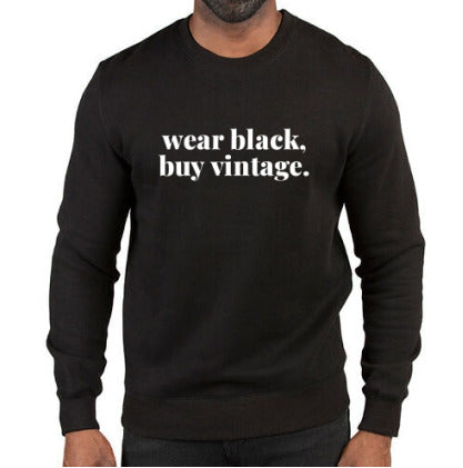 Moonpool Modern "Wear Black, Buy Vintage" Crewneck